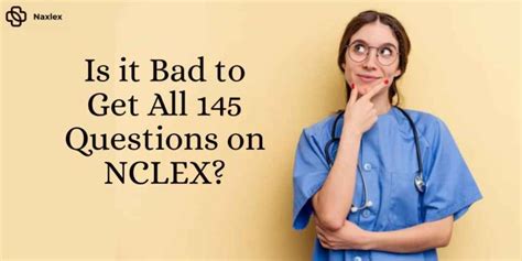 NCLEX ended at 145 questions .